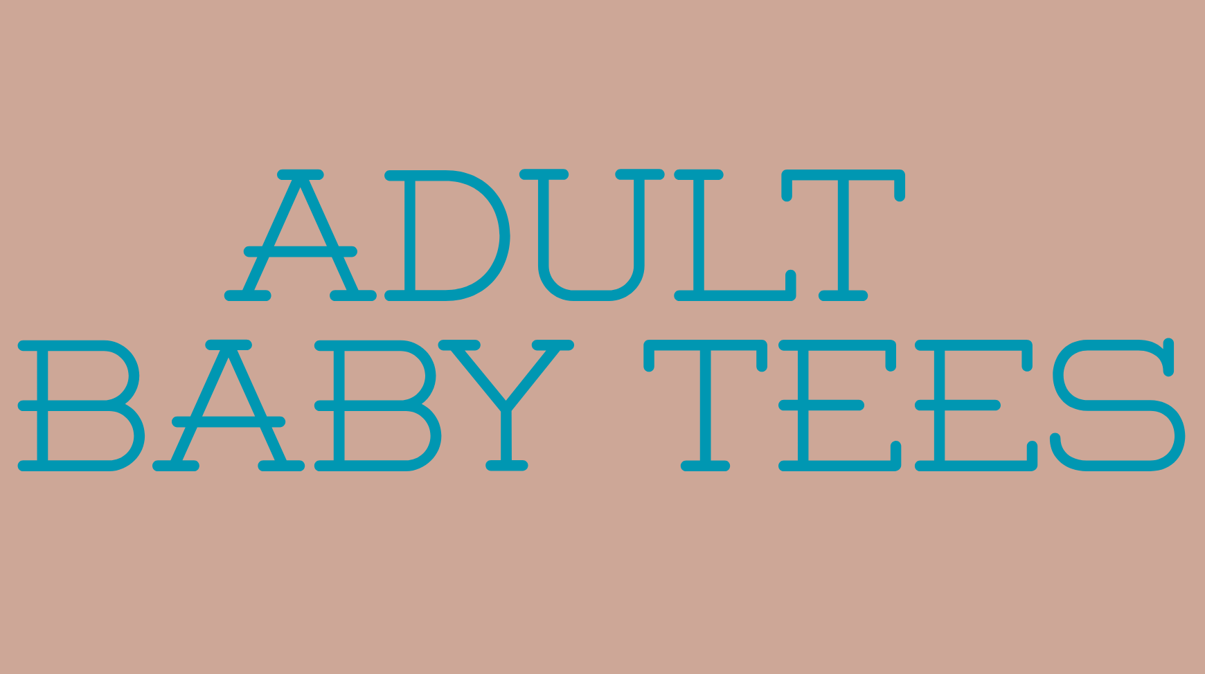 ADULT BABY TEE'S